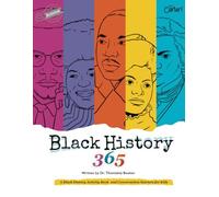 Black History 365: A Black History Workbook and Conversation Starters Highlighting 10 Black Pioneers: 1st Grade, 2nd Grade, 3rd Grade, 4th Grade, Ages 5-10