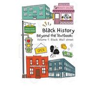 Black History Beyond the Textbook: Volume 1: Black Wall Street (Black History Beyond the Textbook Coloring & Activity Book Series)