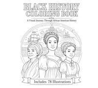 Black History Coloring Book for Adults and Teens: A Visual Journey Through African American History (78 Educational Coloring Pages) (America 250)