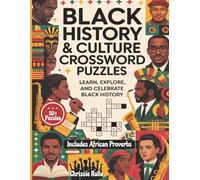 Black History & Culture Crossword Puzzle: Fun, Educational, and Relaxing Crossword Puzzles Celebrating Black History, Culture, and Heritage