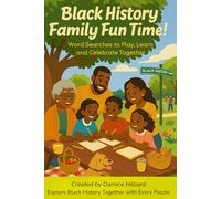 Black History Family Fun Time: Word Search & Activity Book for All Ages: Celebrate Black Excellence with Engaging Word Searches