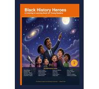 Black History Heroes: Volume 2 - STEM Edition: A Coloring and Learning Book for Young Readers (Black History Heroes - A Coloring and Learning Book for Young Reader)