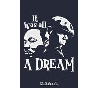 Black History it was all A Dream Notebook: 6x9 120 Pages, Ruled Notebook, Journal, Daily Diary, Organizer, Planner