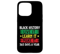 Black History Live It Learn It Make It Make It - Mes de la Historia Negra Carcasa para iPhone 15 Pro MAX