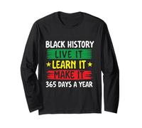 Black History Live It Learn It Make It Make It - Mes de la Historia Negra Manga Larga