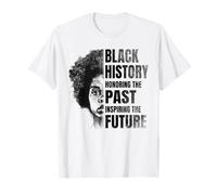 Black History Month Honoring The Past Inspiring The Future Camiseta