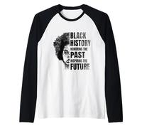 Black History Month Honoring The Past Inspiring The Future Camiseta Manga Raglan