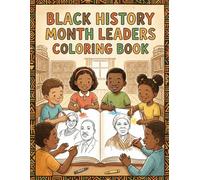 Black History Month Leaders Coloring Book: Simple and Inspiring African American Heroes to Color For All Ages