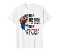 Black History Month Our History Is Our Strength Camiseta