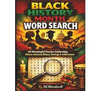 Black History Month Word Search: 40 Meaningful Puzzles Celebrating African American History, Heritage, and Achievement