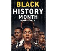 Black History Month Word Search Puzzles: 1,200+ Black History Word Search Puzzles & Educational Activities Celebrating African American History and Culture for Adults and Teens
