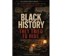 Black History They Tried To Hide
