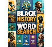 Black History Word Search: 80 Educational Word Search Puzzles | Black History, African American Heritage, Civil Rights, Culture & Influential Leaders | Answer Key Included