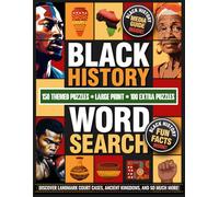 Black History Word Search Large Print: 250+ Black Culture Puzzles and Fun Facts Celebrating Black History Month, Juneteenth, and Honoring Civil Rights Legends for Teens and Adults