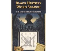 Black History Word Search: The Underground Railroad: Word Searches with Easy to Read Print about Conductors, Safe Houses, Freedom Seekers, and More | ... Gift for Vacations, Holidays and Free Times
