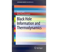 Black Hole Information and Thermodynamics (SpringerBriefs in Physics)