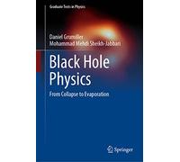 Black Hole Physics: From Collapse to Evaporation (Graduate Texts in Physics)