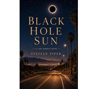 Black Hole Sun (Sunlit Noir)
