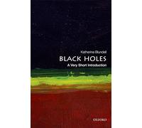 Black Holes: A Very Short Introduction (Very Short Introductions)