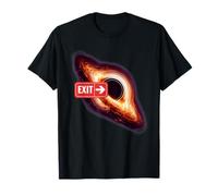 Black Holes Funny Exit Here Camiseta Space and Science Geeks Camiseta