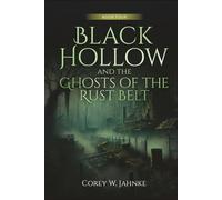 Black Hollow And The Ghosts Of The Rust Belt Book