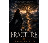 Black Hollow: The Fracture (Moonfall)