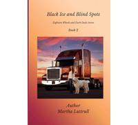 Black Ice and Blind Spots- Book 2: Eighteen Wheels and Dark Deals (Eighteen Wheel and Dark Deals- Book-4)