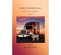 Black Ice and Blind Spots- Book 2: Eighteen Wheels and Dark Deals (Eighteen Wheel and Dark Deals- Book-4)