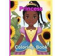 Black Is Beauty Princess Coloring Book: African American Children's Princess Girls Coloring Book School Age