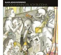 BLACK JESUS EXPERIENCE - GOOD EVENING BLACK BUDDHA [Vinilo]