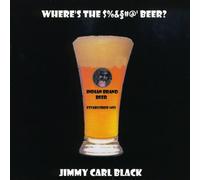 Black, Jimmy Carl - Where's the '$%&#@' Beer?