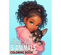 Black Kids & Animals Coloring Book: Celebrate the Spirit of the Savanna With Cultural Coloring Pages Featuring Graceful Brown Girls and Majestic Wildlife Designs For Adults Relaxation and Joy