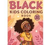 Black Kids Coloring Book: A Fun and Inspirational Coloring Book Celebrating Black Culture