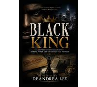 BLACK KING: A Mystery Crime Thriller About Secrets, Power, and the Choices That Define Us