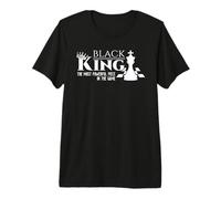 Black King - The Most Powerful Piece In The Game - History Camiseta Premium
