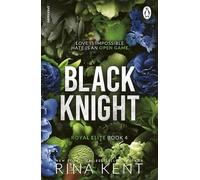 Black Knight: A friends to lovers dark romance from the bestselling Legacy of Gods author and TikTok sensation: 5 (The Royal Elite Series, 5)