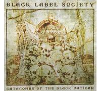 Black Label Society - Catacombs Of The Black Vatican