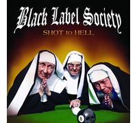Black Label Society - Shot to Hell