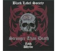 Black Label Society - Stronger Than Death