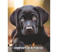Black Labrador Puppy Composition Notebook: Cute Dog Cover Journal with Wide Ruled Pages, Paw Print Interior, Matte Finish, 7.5 x 9.25 Writing Book for School Notes and Gifts