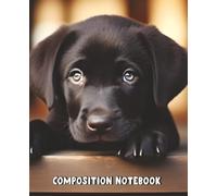 Black Labrador Puppy Composition Notebook: Cute Dog Cover Journal with Wide Ruled Pages, Paw Print Interior, Matte Finish, 7.5 x 9.25 Writing Book for School Notes and Gifts
