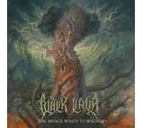 Black lava - The savage winds to wisdom