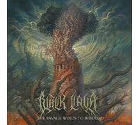 Black lava - The savage winds to wisdom [Vinilo]