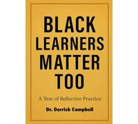 Black Learners Matter Too: A Year of Reflective Practice