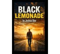 Black Lemonade: A story of self-discovery through near-death experiences