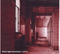 Black Light Ascension - Ashes