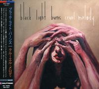 BLACK LIGHT BURNS - Cruel Melody
