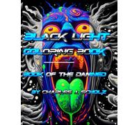 Black Light Coloring Book: Book Of The Damned
