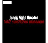 Black Light Theatre - 1402 Valentines Massacre [Vinilo]