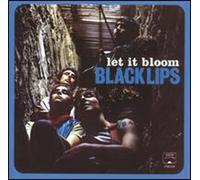 Black Lips - Let It Bloom